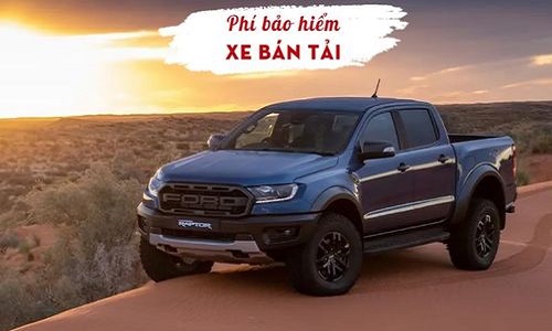 Thông tin về bảo hiểm bắt buộc xe ô tô bán tải năm 2024